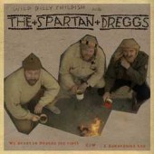 Childish, Wild Billy & The Spartan Dreggs 'We Spartan Dreggs (Be Fine)'  7"